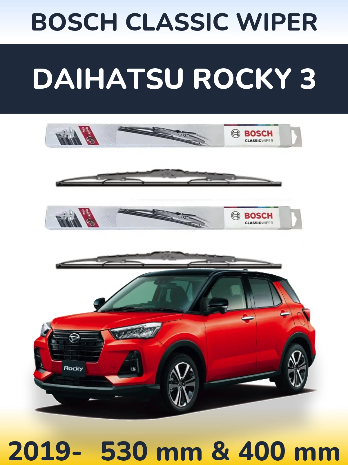 Sada předních stěračů BOSCH Classic Wiper 530 a 400 mm pro Daihatsu Rocky 3 2019-2026