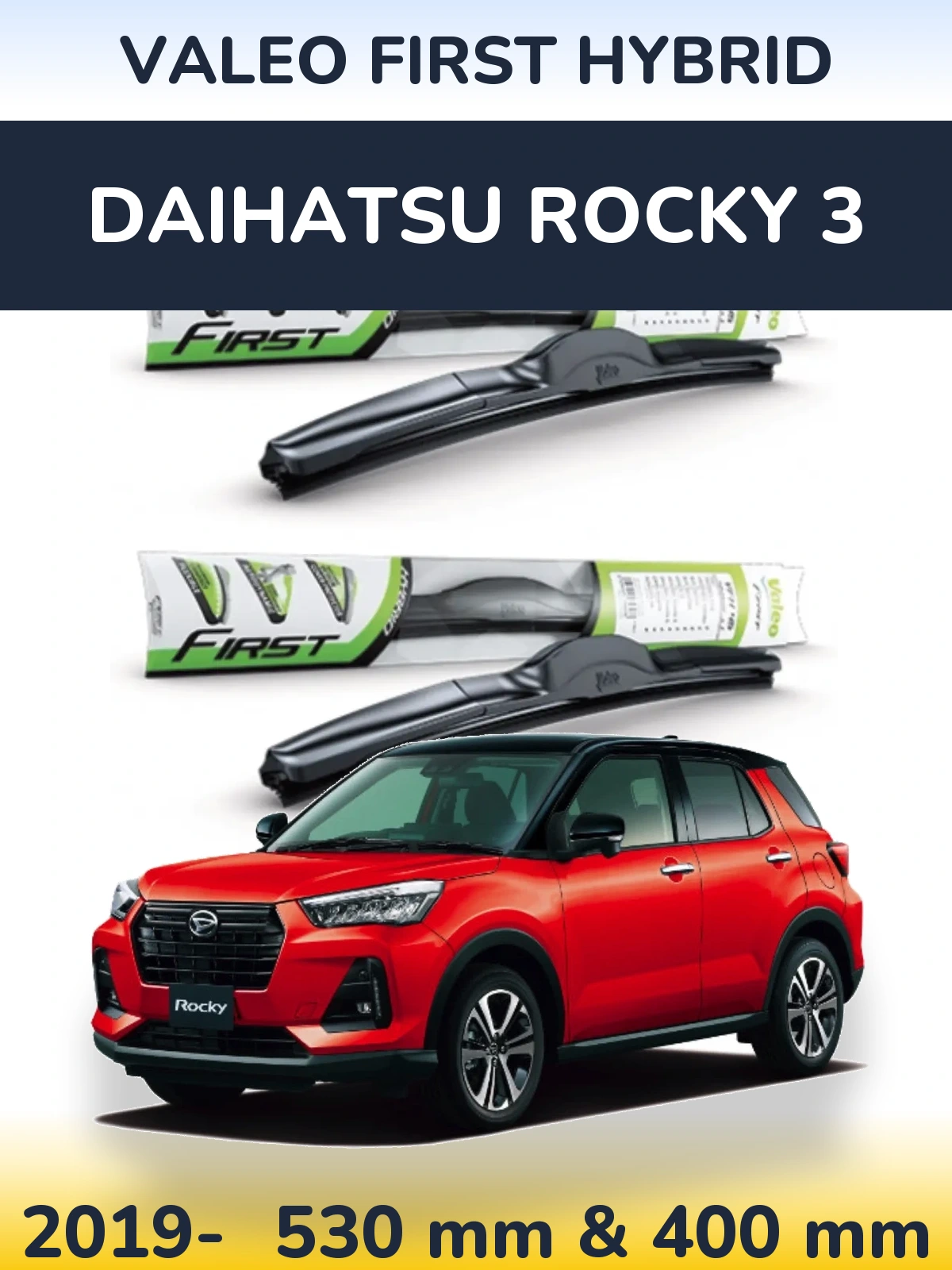 Sada předních stěračů Valeo First Hybrid 530 a 400 mm pro Daihatsu Rocky 3 2019-2026