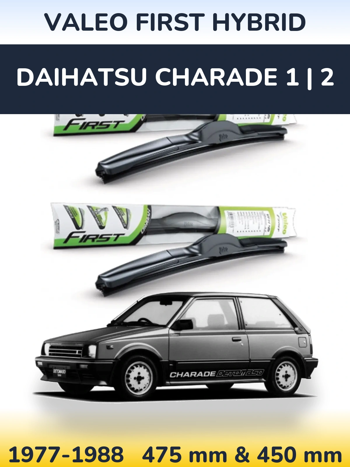 Sada předních stěračů Valeo First Hybrid 475 a 450 mm pro Daihatsu Charade 1 | 2 1977-1988