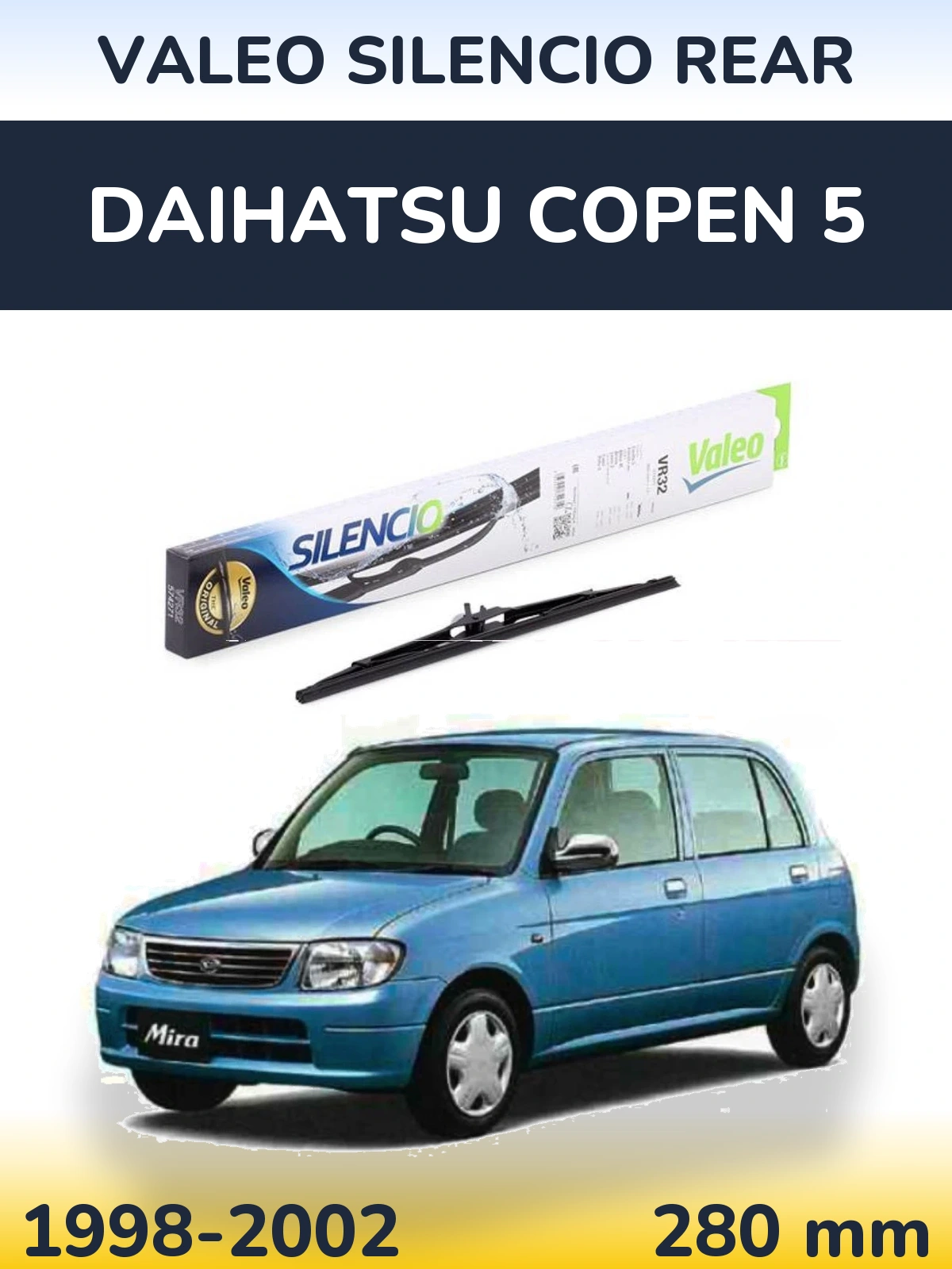 Задня щітка Valeo Silencio Rear 280 мм для Daihatsu Copen 5 1998-2002