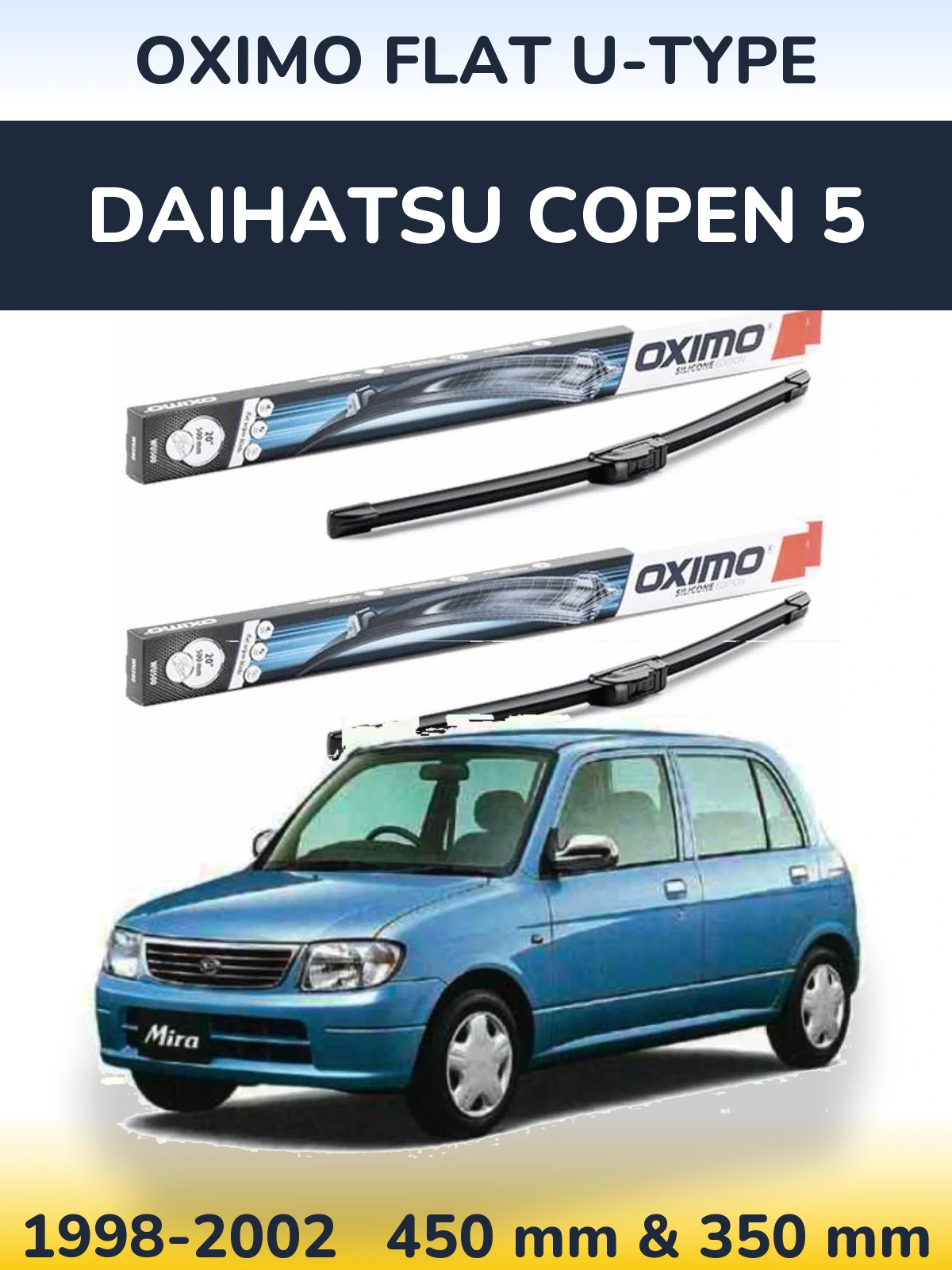 Комплект передніх щіток Oximo Flat U-type 450 & 350 мм для Daihatsu Copen 5 1998-2002