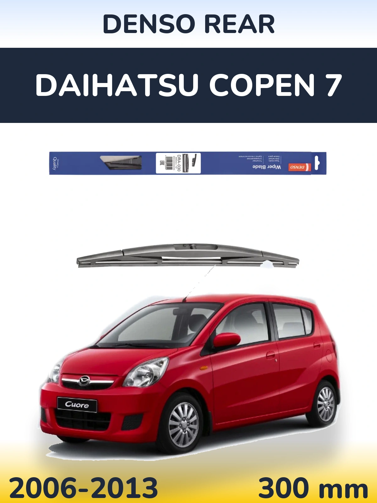 Zadní stěrač Denso Rear 300 mm pro Daihatsu Copen 7 2006-2013