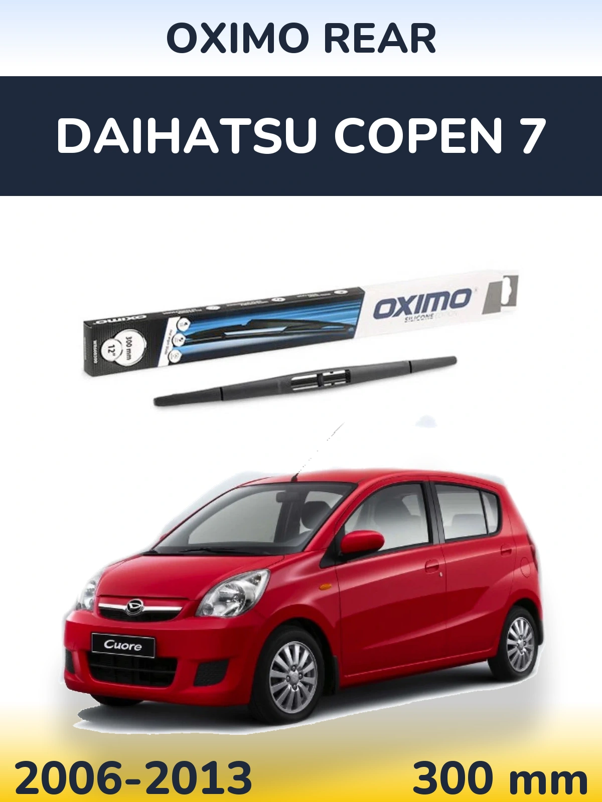 Задня щітка Oximo Rear 300 мм для Daihatsu Copen 7 2006-2013