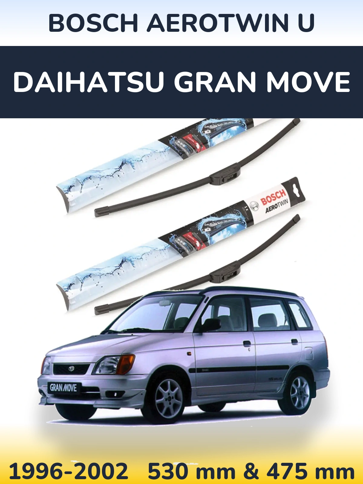 Sada předních stěračů BOSCH AeroTwin U 530 a 475 mm pro Daihatsu Gran Move 1996-2002