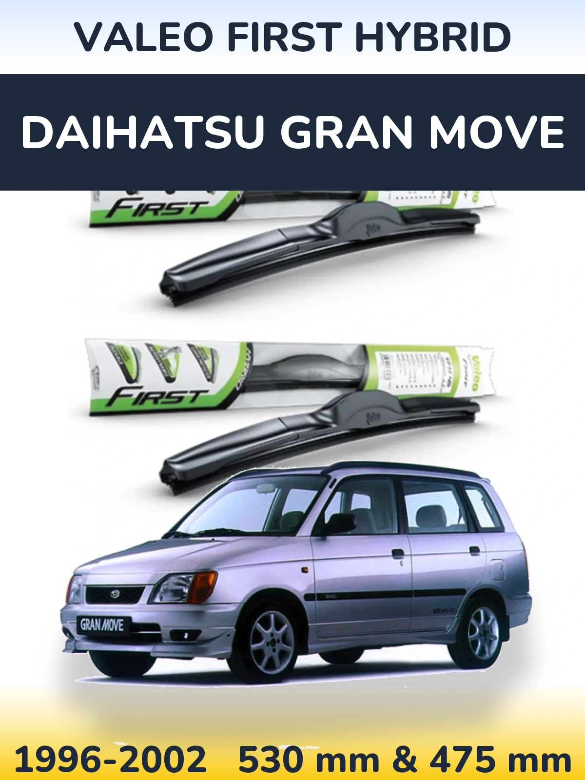 Sada předních stěračů Valeo First Hybrid 530 a 475 mm pro Daihatsu Gran Move 1996-2002