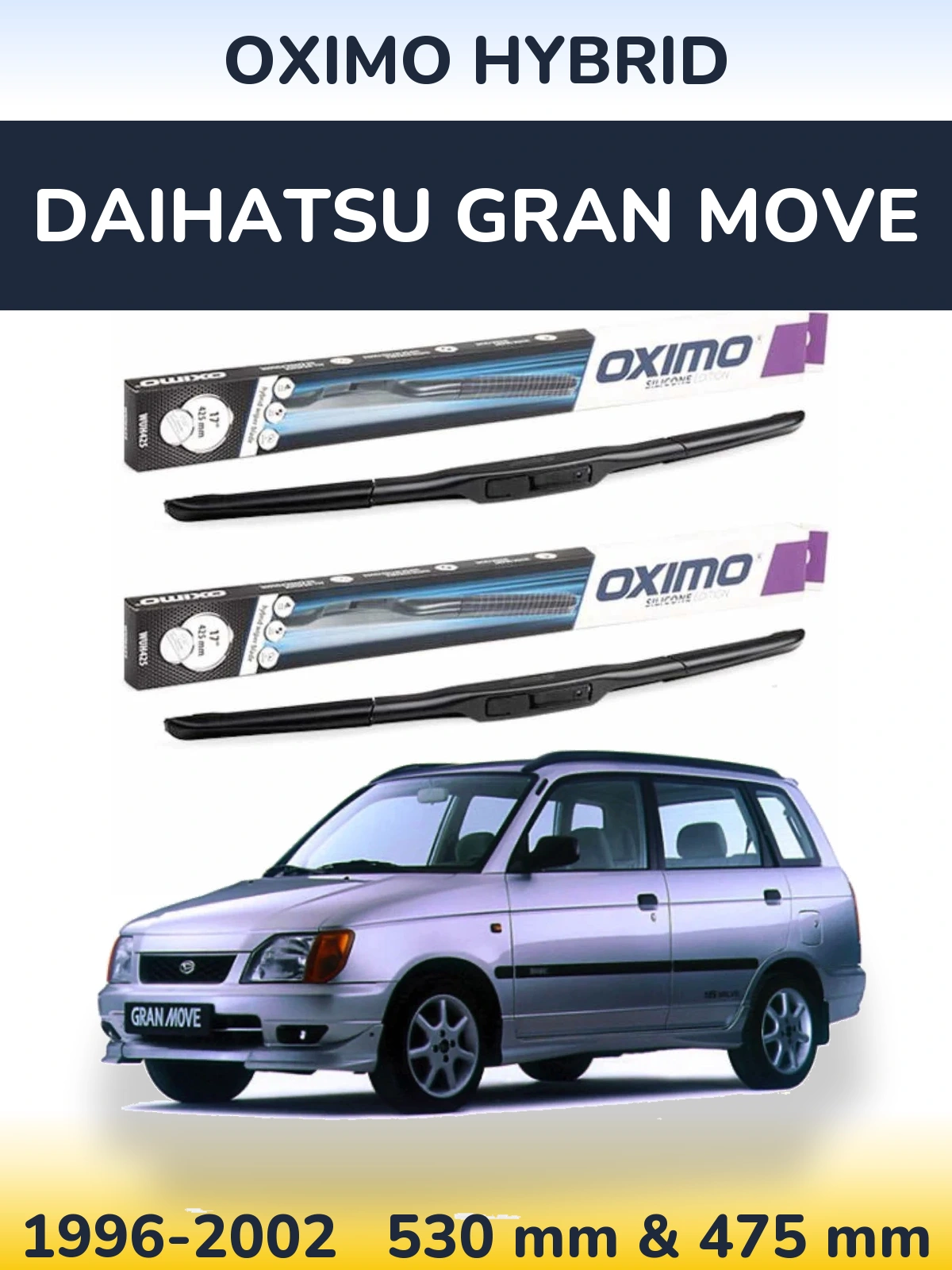 Комплект передніх щіток Oximo Hybrid 530 & 475 мм для Daihatsu Gran Move 1996-2002