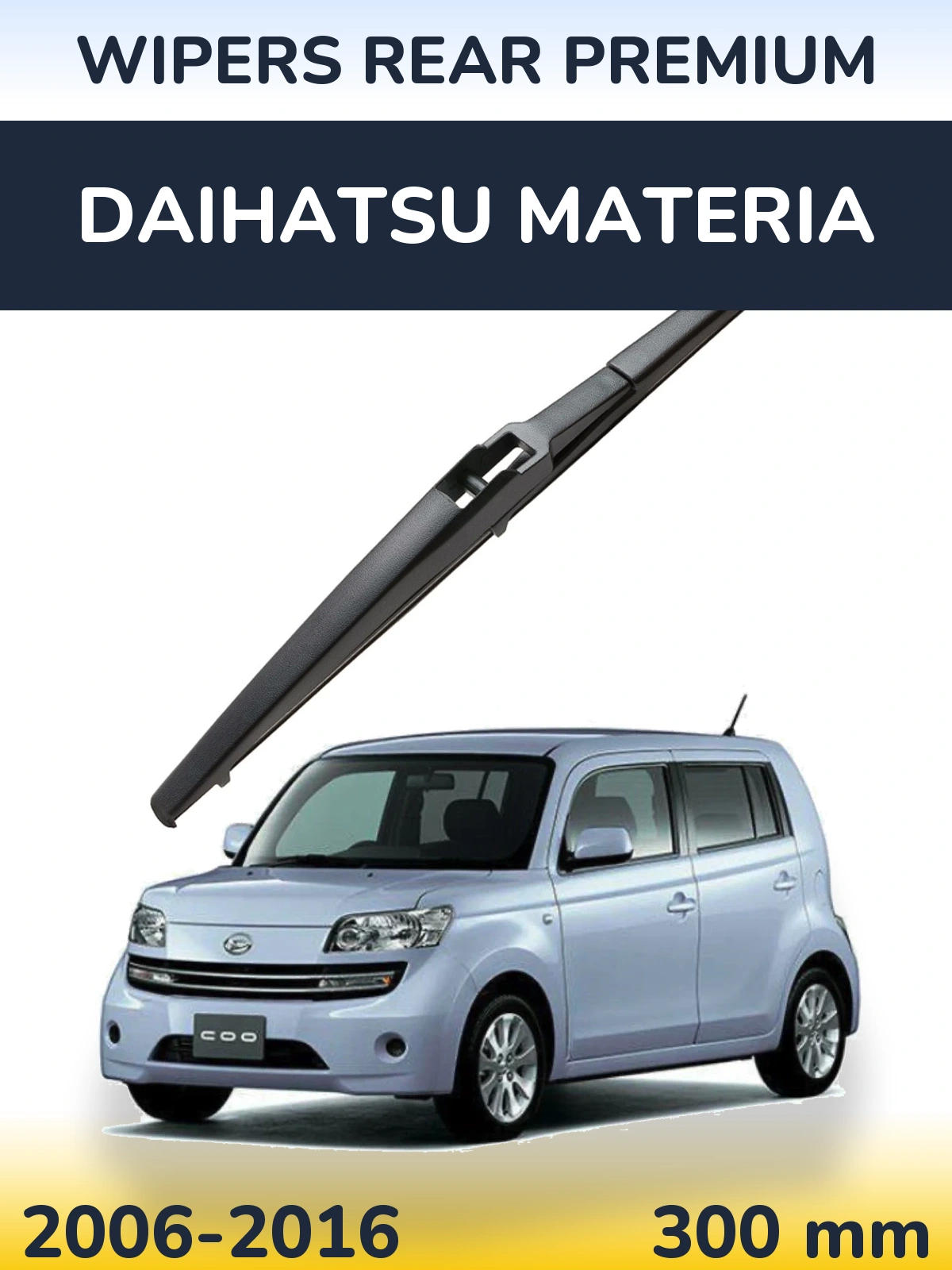 Zadní stěrač WIPERS REAR PREMIUM 300 mm pro Daihatsu Materia 2006-2016