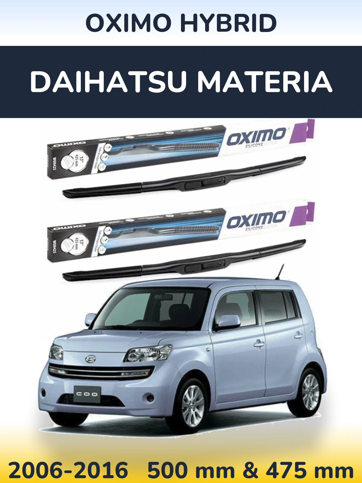 Комплект передніх щіток Oximo Hybrid 500 & 475 мм для Daihatsu Materia 2006-2016