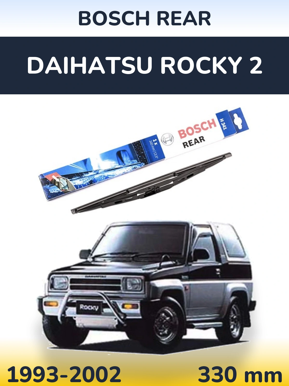 Zadní stěrač BOSCH Rear 340 mm pro Daihatsu Rocky 2 1993-2002