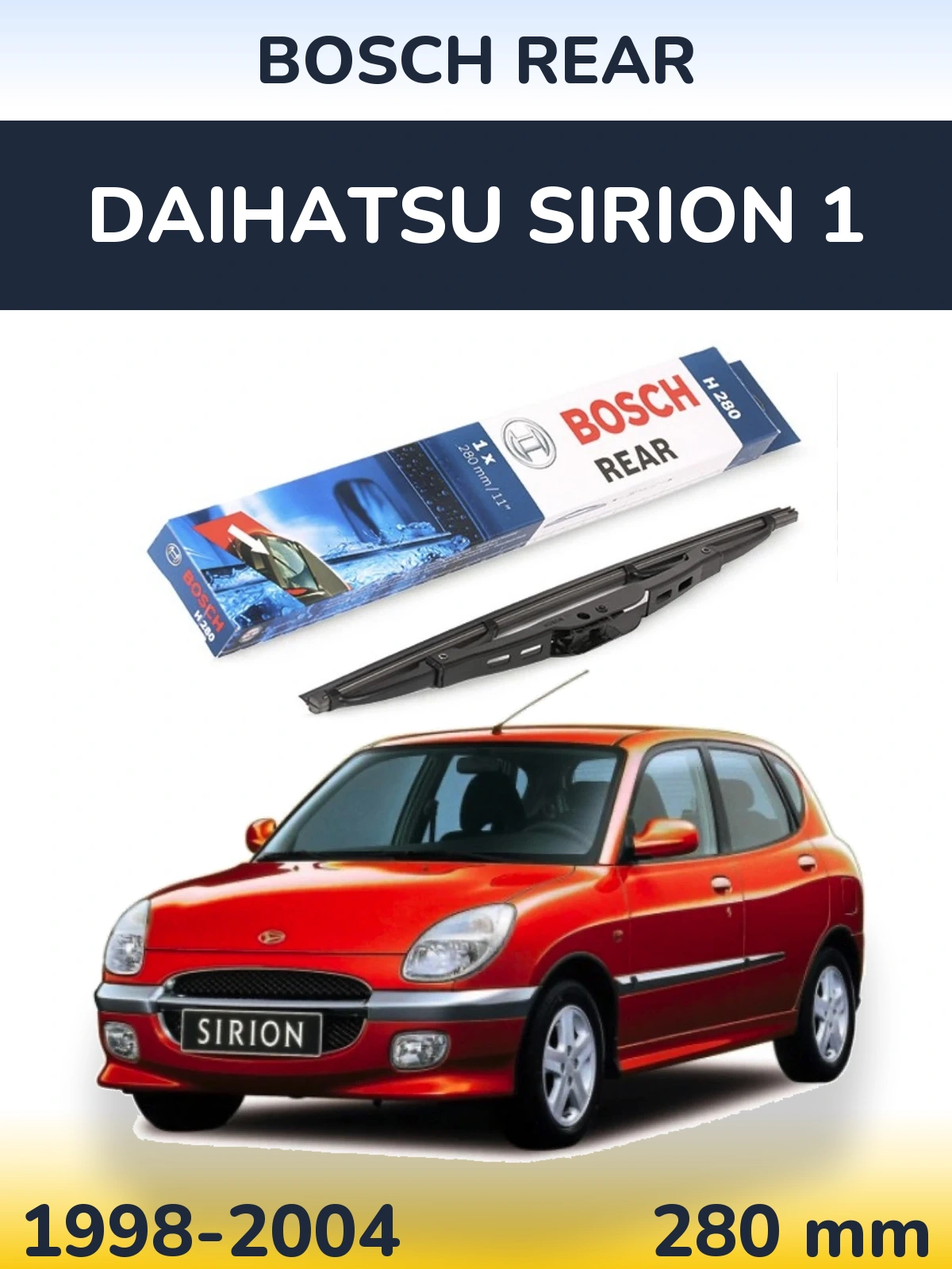 Zadní stěrač BOSCH Rear 280 mm pro Daihatsu SIrion 1 1998-2004