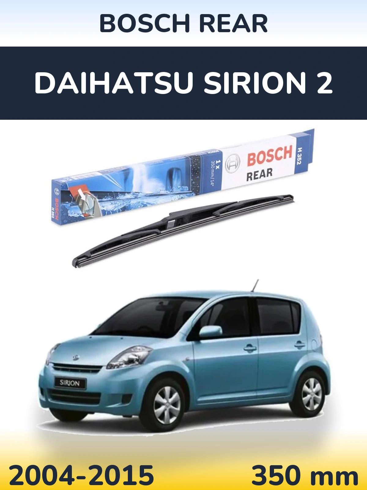 Zadní stěrač BOSCH Rear 350 mm pro Daihatsu SIrion 2 2004-2015