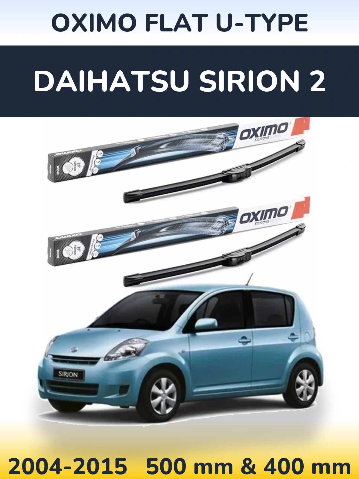Sada předních stěračů Oximo Flat U-type 500 a 400 mm pro Daihatsu SIrion 2 2004-2015
