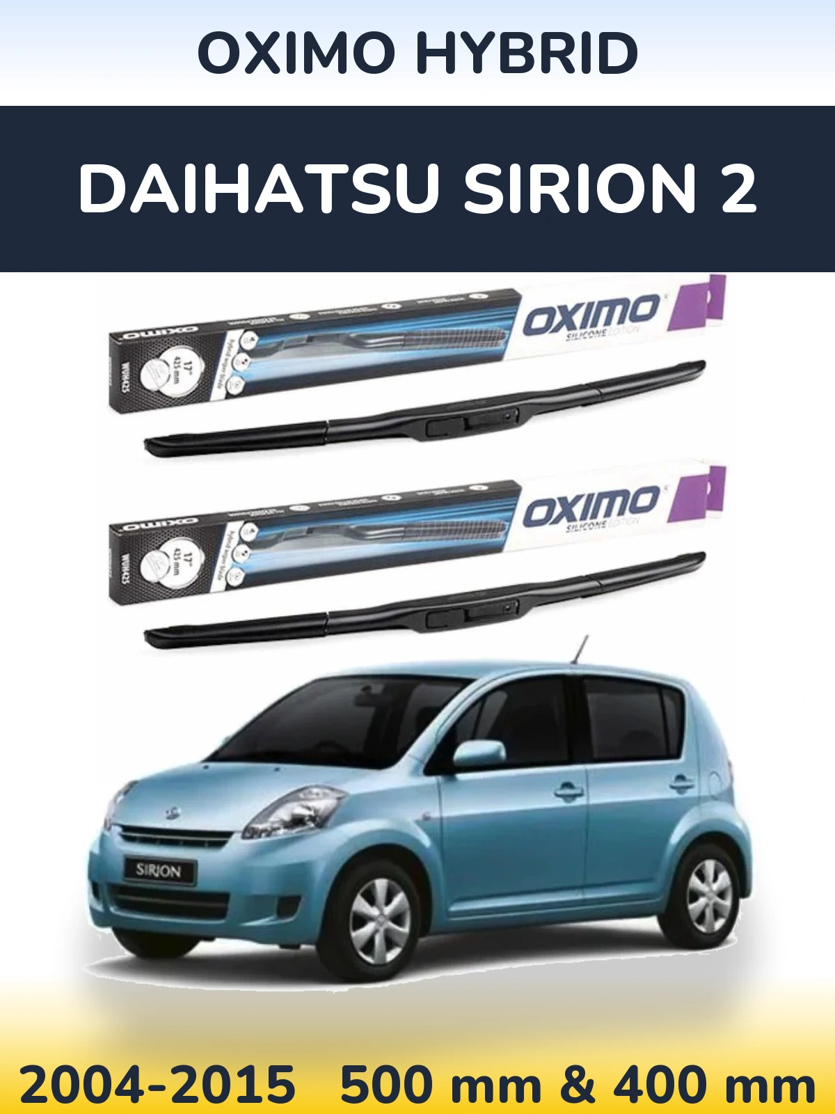 Комплект передніх щіток Oximo Hybrid 500 & 400 мм для Daihatsu SIrion 2 2004-2015