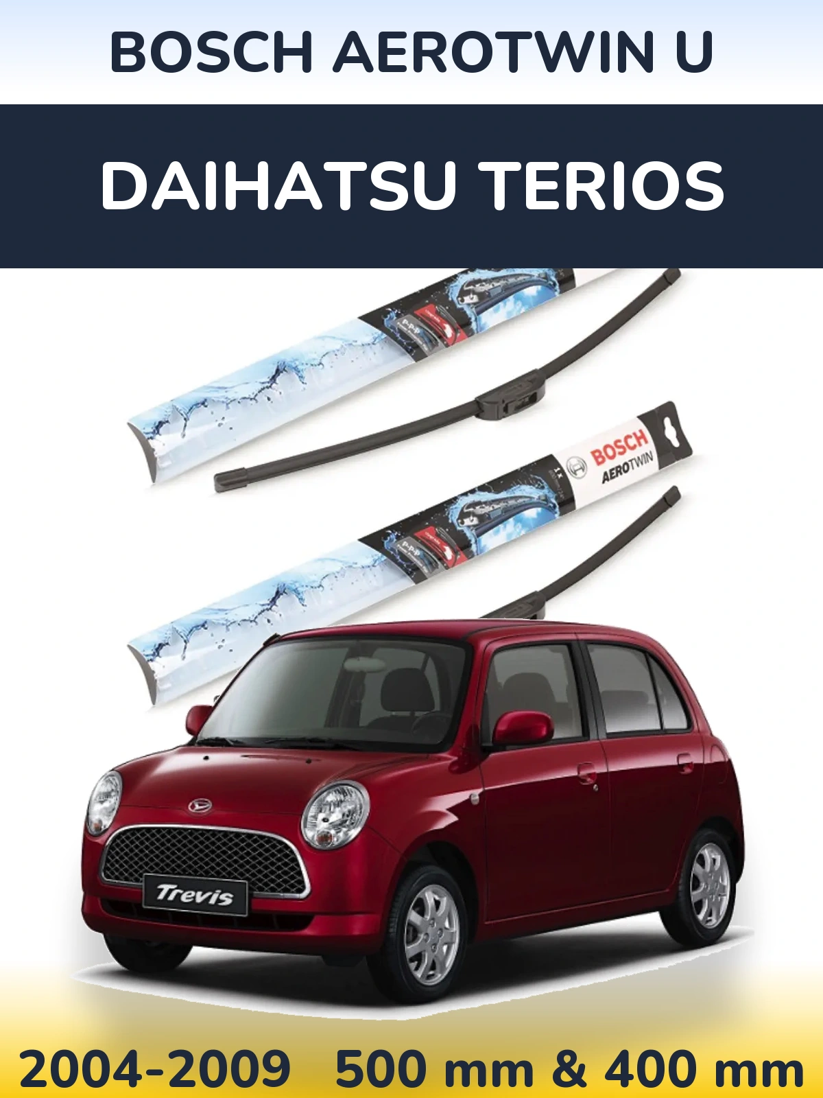 Sada předních stěračů BOSCH AeroTwin U 500 a 400 mm pro Daihatsu Terios 2004-2009
