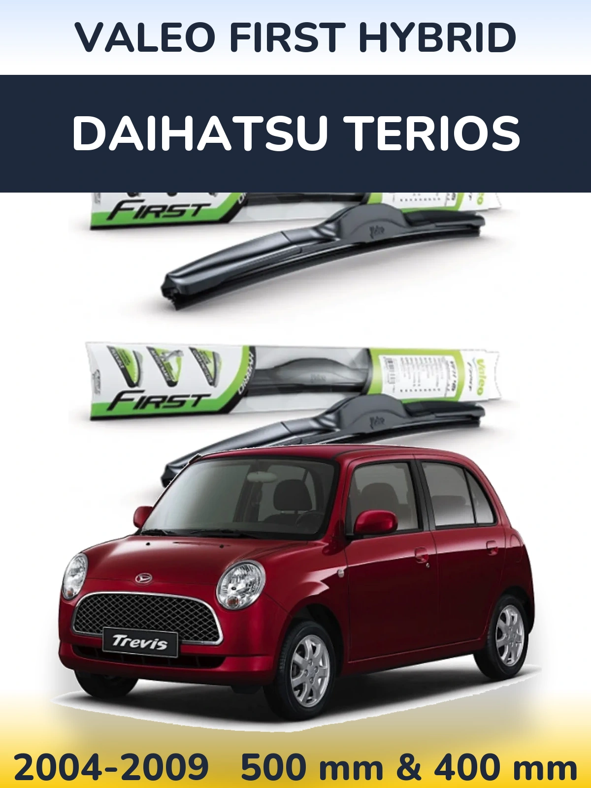 Sada předních stěračů Valeo First Hybrid 500 a 400 mm pro Daihatsu Terios 2004-2009