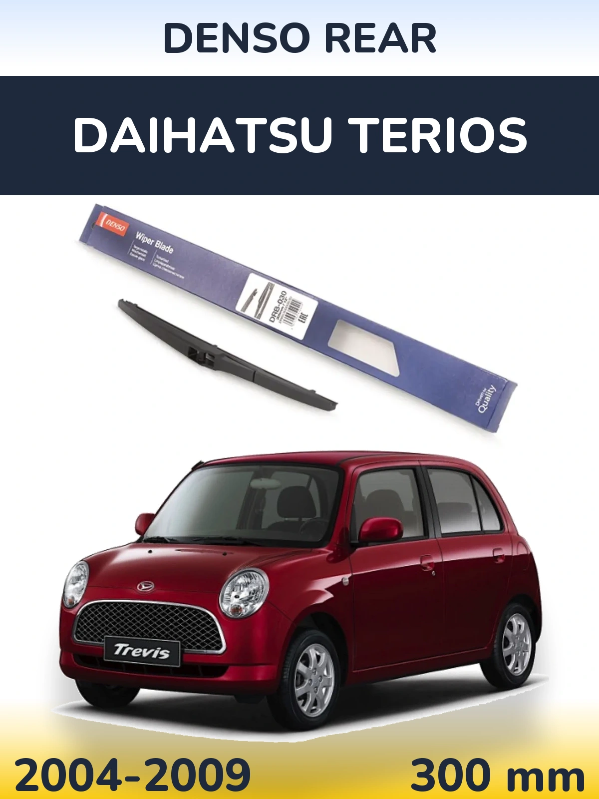 Zadní stěrač Denso Rear 300 mm pro Daihatsu Terios 2004-2009