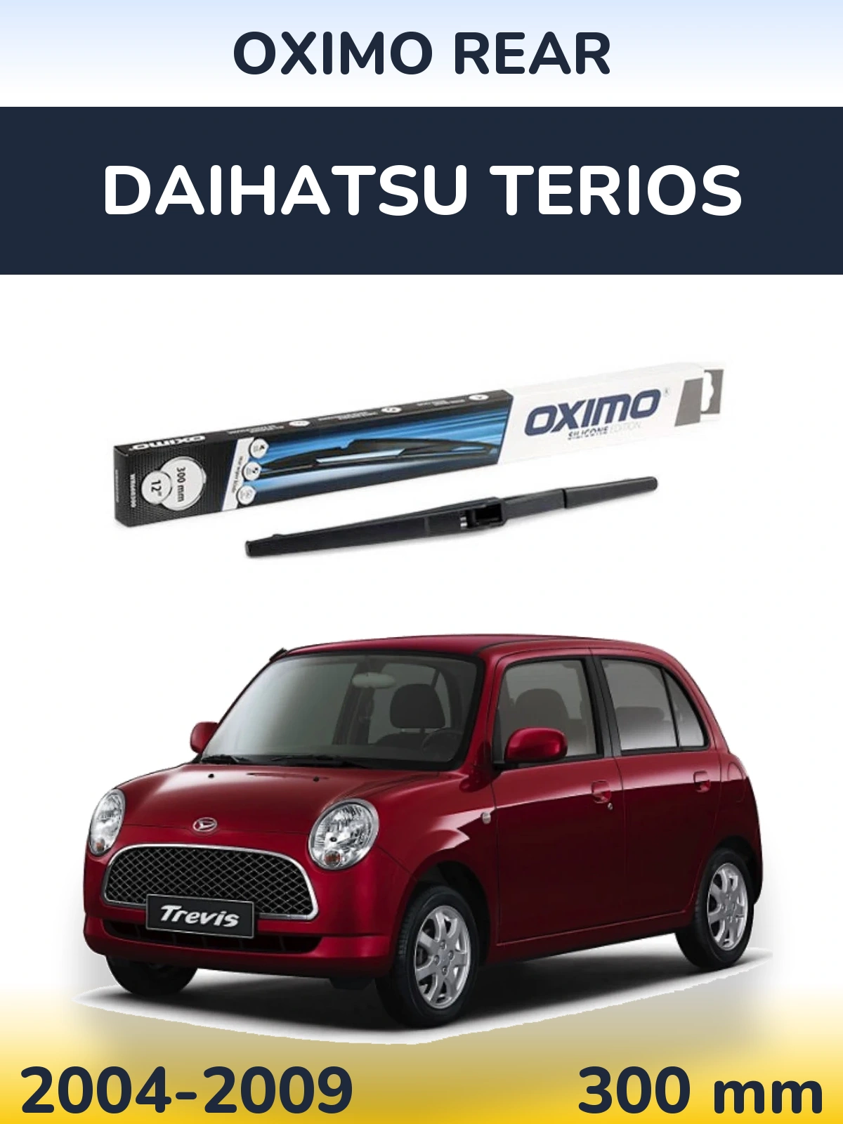 Zadní stěrač Oximo Rear 300 mm pro Daihatsu Terios 2004-2009