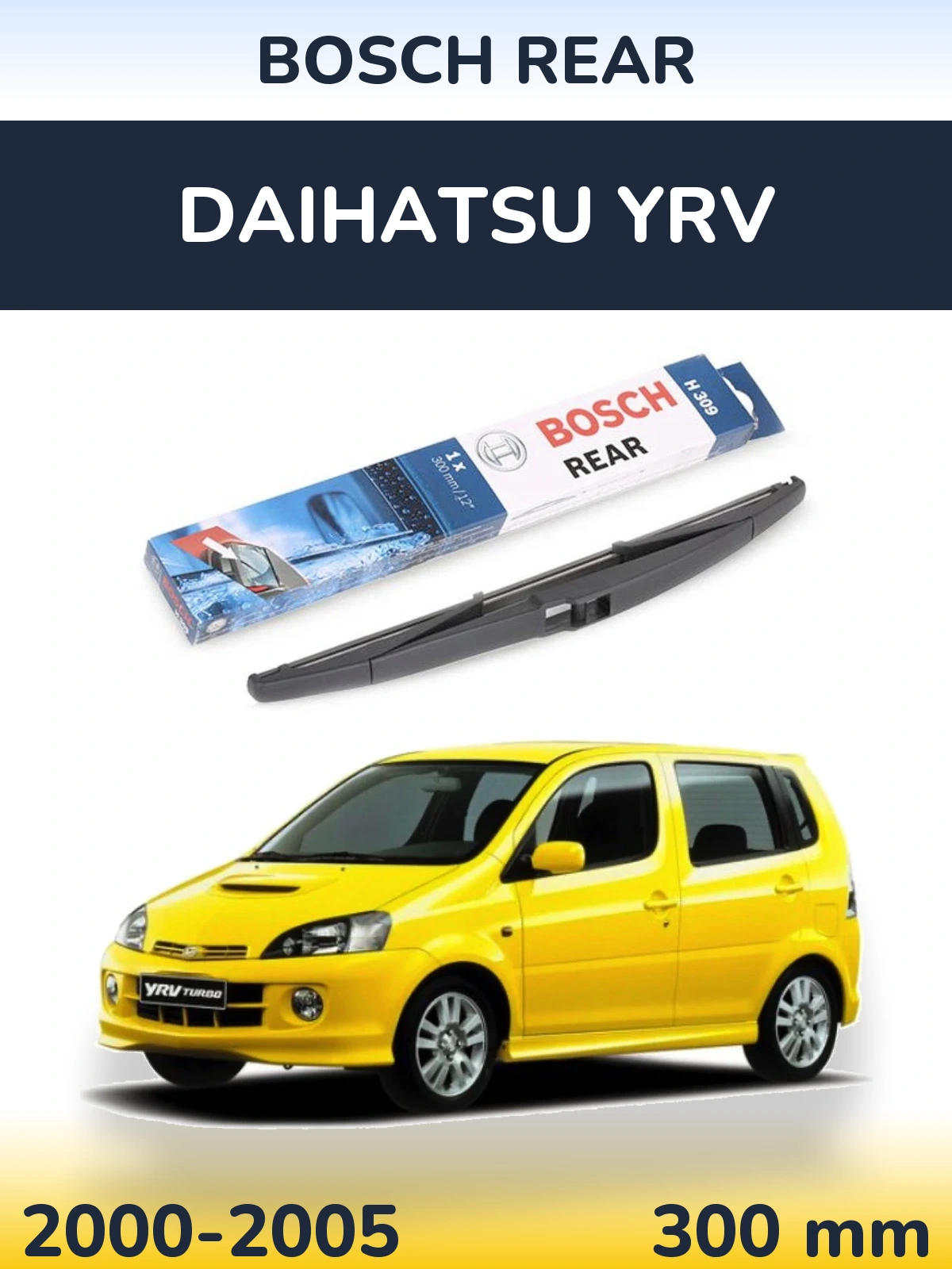 Задня щітка BOSCH Rear 300 мм для Daihatsu YRV 2000-2005