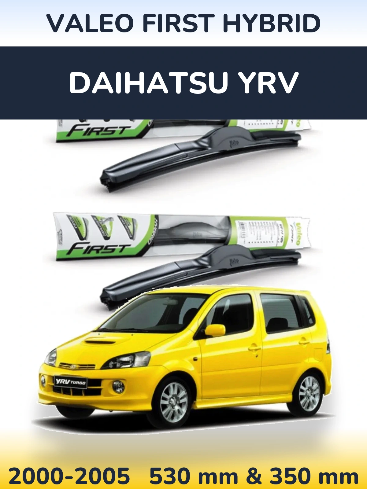 Sada předních stěračů Valeo First Hybrid 530 a 350 mm pro Daihatsu YRV 2000-2005
