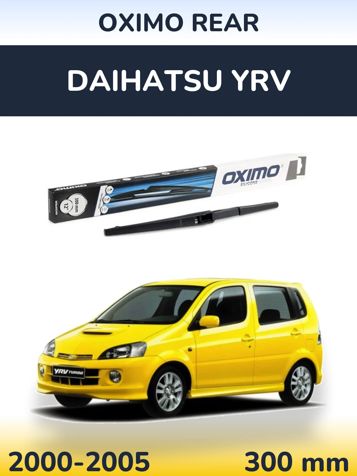 Zadní stěrač Oximo Rear 300 mm pro Daihatsu YRV 2000-2005