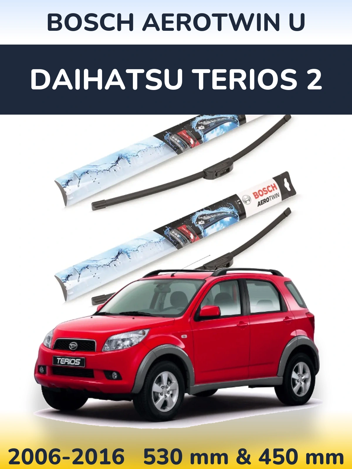 Sada předních stěračů BOSCH AeroTwin U 530 a 450 mm pro Daihatsu Terios 2 2006-2016