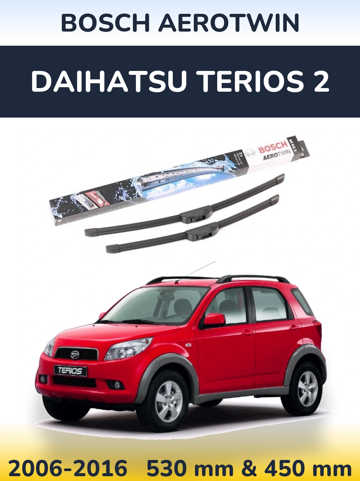 Sada předních stěračů BOSCH AeroTwin 530 a 450 mm pro Daihatsu Terios 2 2006-2016