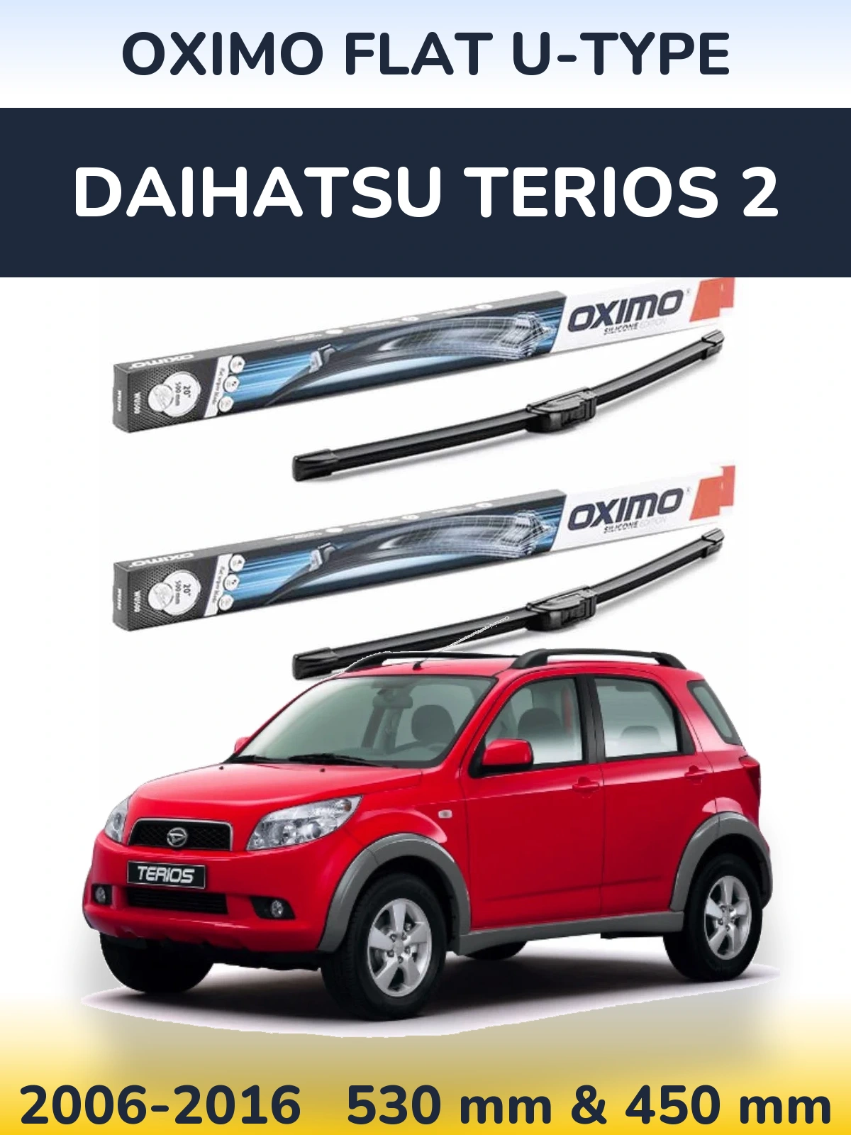 Sada předních stěračů Oximo Flat U-type 530 a 450 mm pro Daihatsu Terios 2 2006-2016