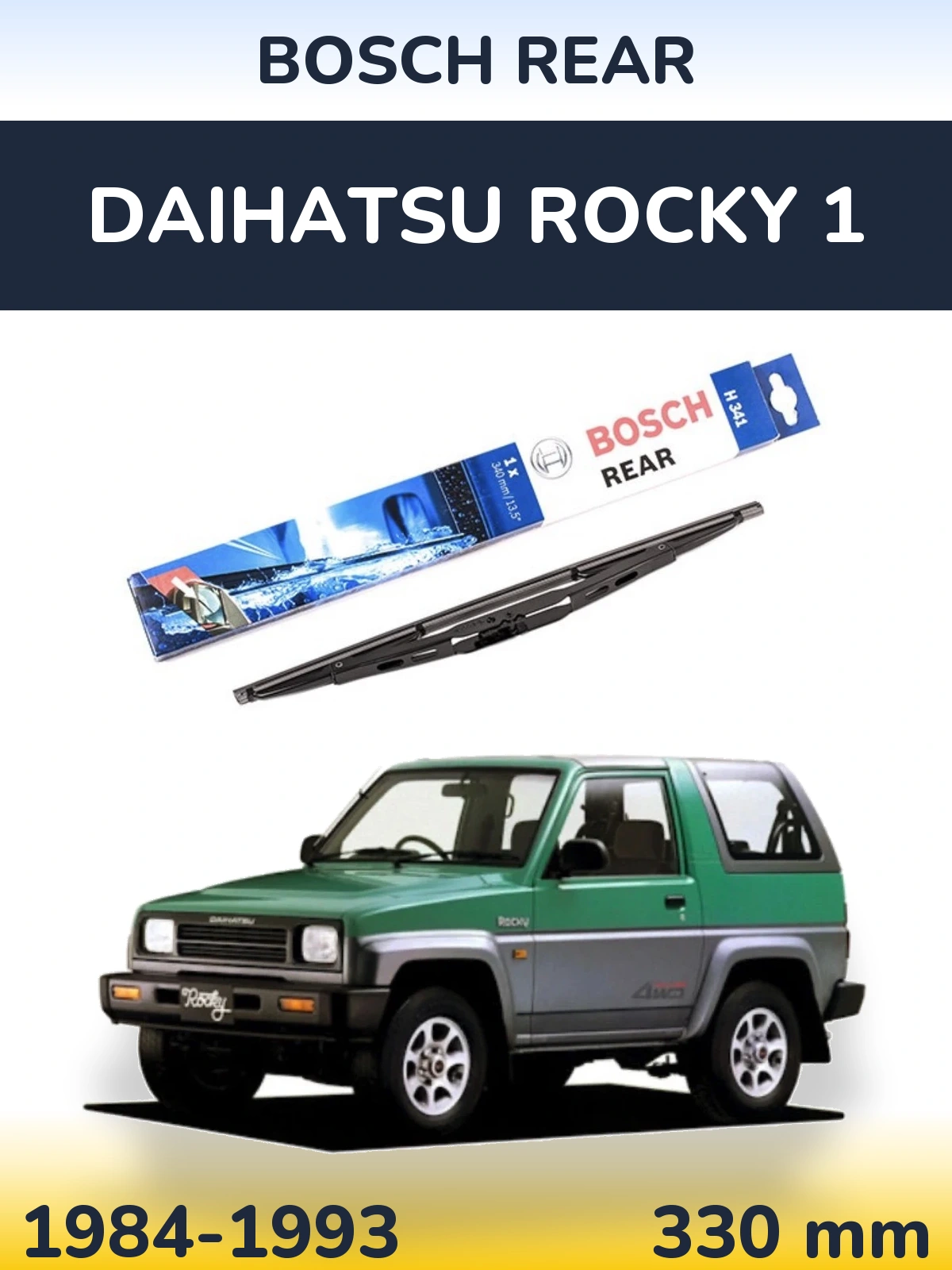 Zadní stěrač BOSCH Rear 340 mm pro Daihatsu Rocky 1 1984-1993