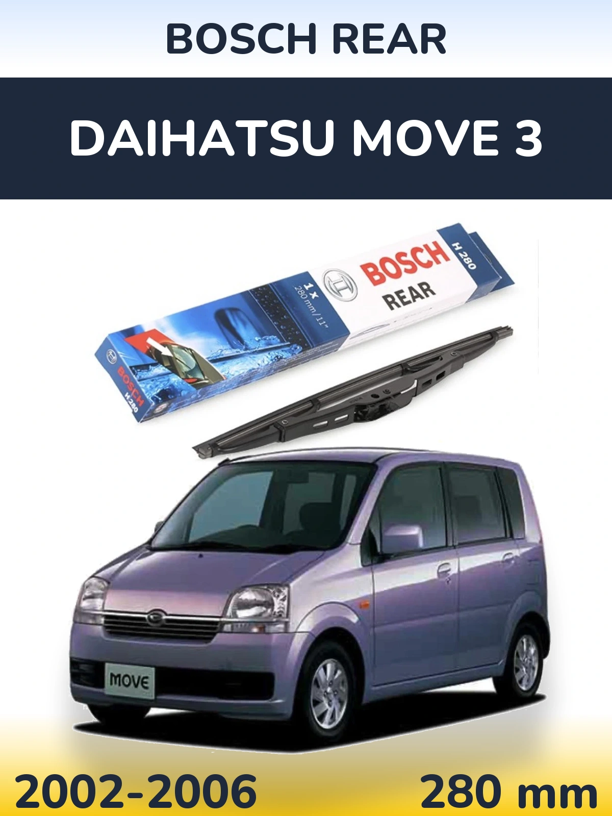 Zadní stěrač BOSCH Rear 280 mm pro Daihatsu Move 3 2002-2006