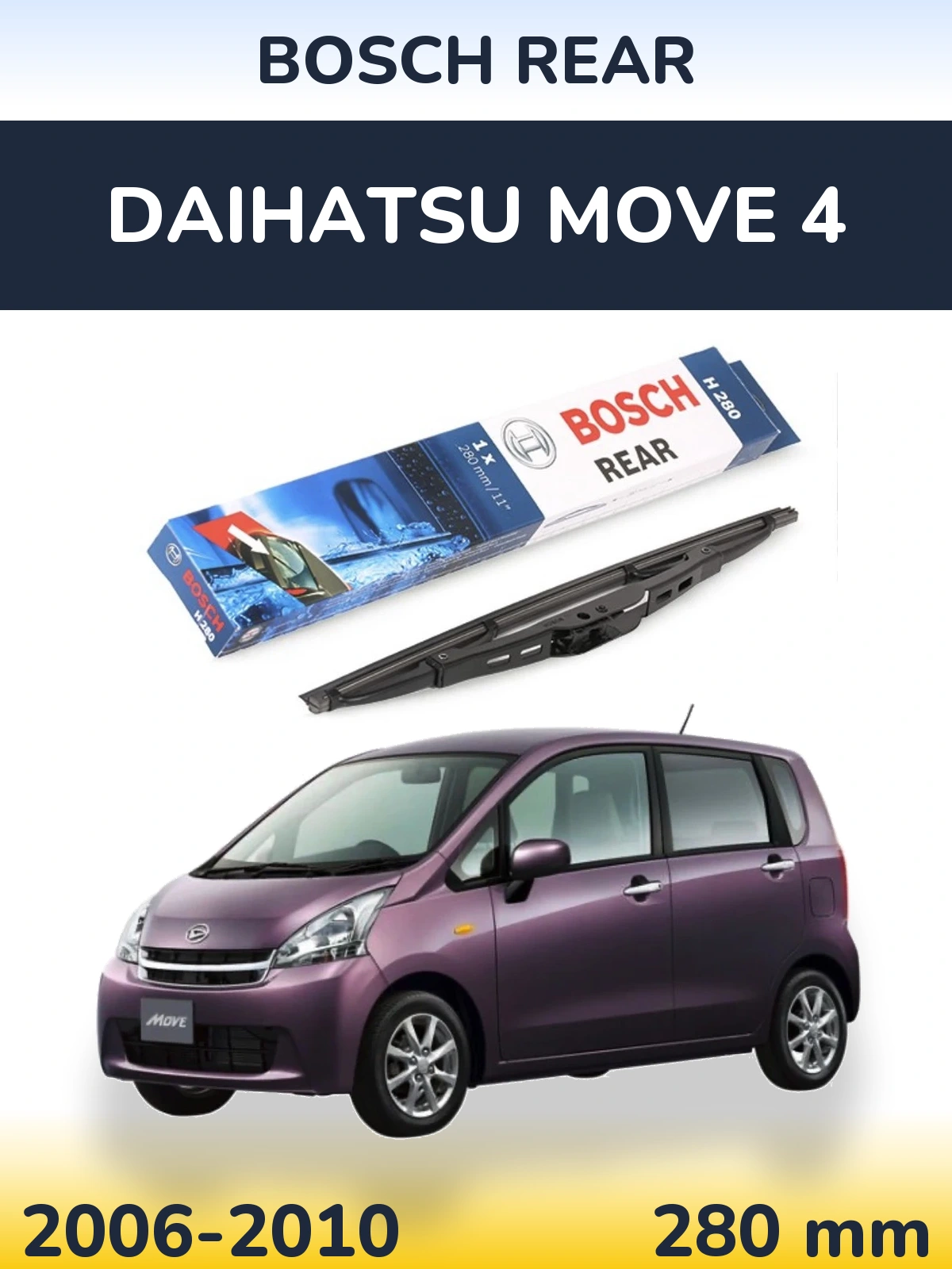 Zadní stěrač BOSCH Rear 280 mm pro Daihatsu Move 4 2006-2010
