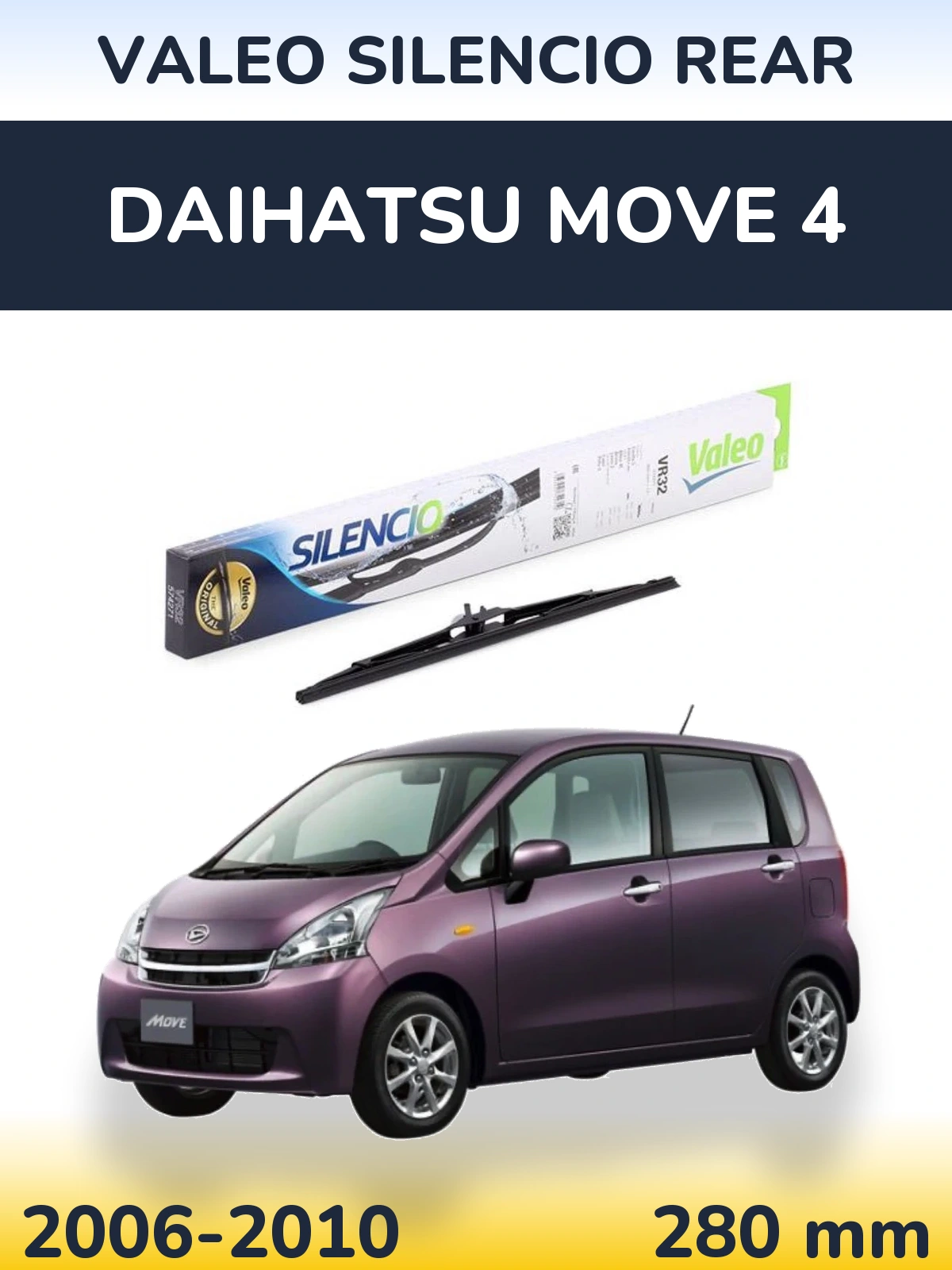 Zadní stěrač Valeo Silencio Rear 280 mm pro Daihatsu Move 4 2006-2010