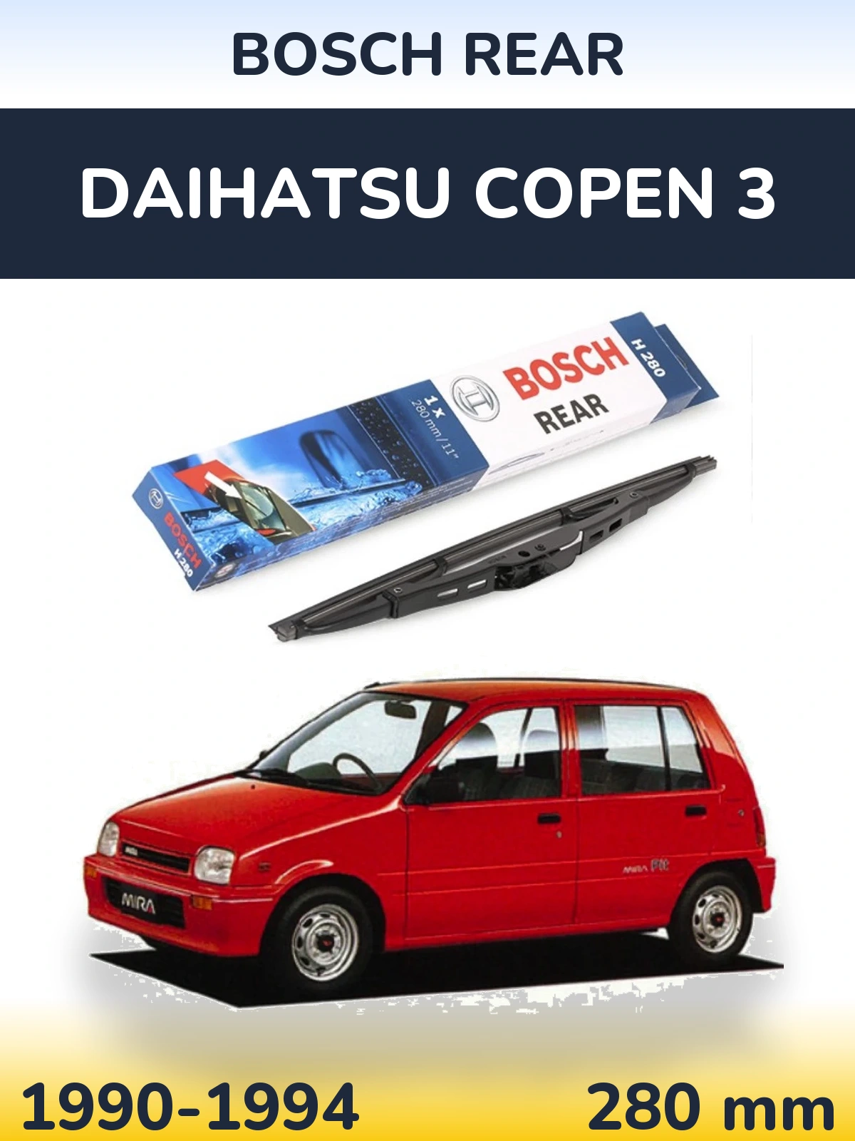 Zadní stěrač BOSCH Rear 280 mm pro Daihatsu Copen 3 1990-1994