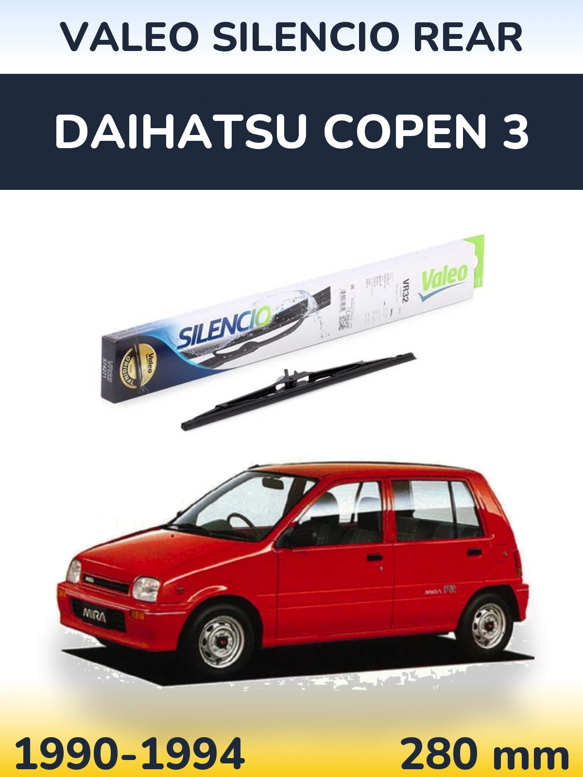 Zadní stěrač Valeo Silencio Rear 280 mm pro Daihatsu Copen 3 1990-1994