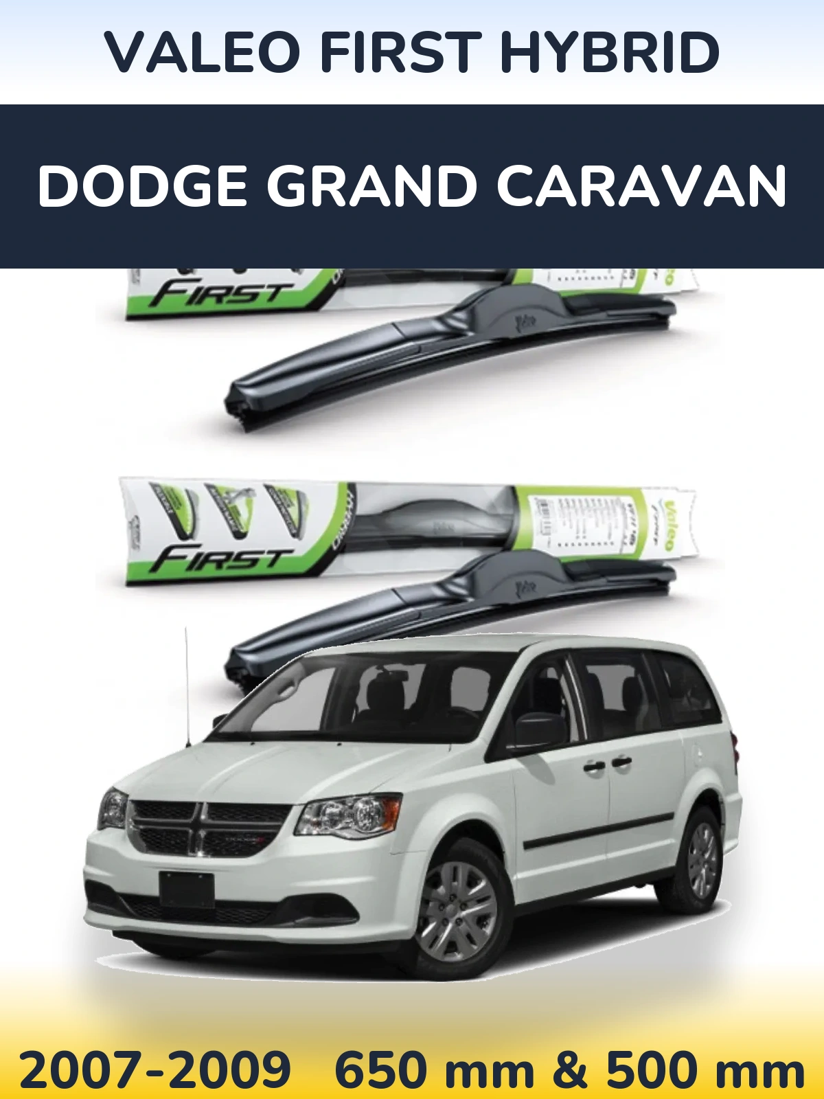 Sada předních stěračů Valeo First Hybrid 650 a 500 mm pro Dodge Grand Caravan 2007-2009