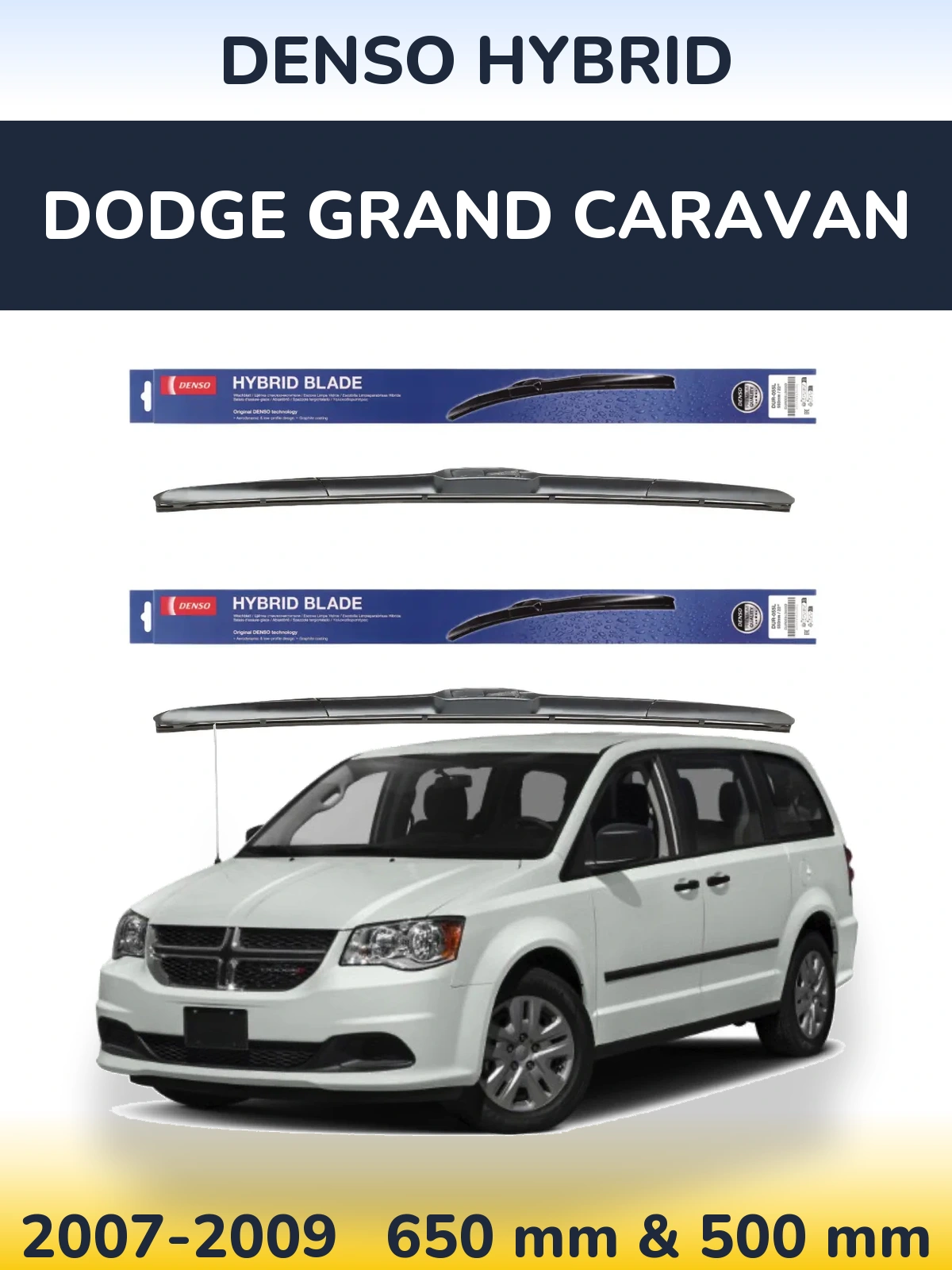 Комплект передніх щіток Denso Hybrid 650 & 500 мм для Dodge Grand Caravan 2007-2009
