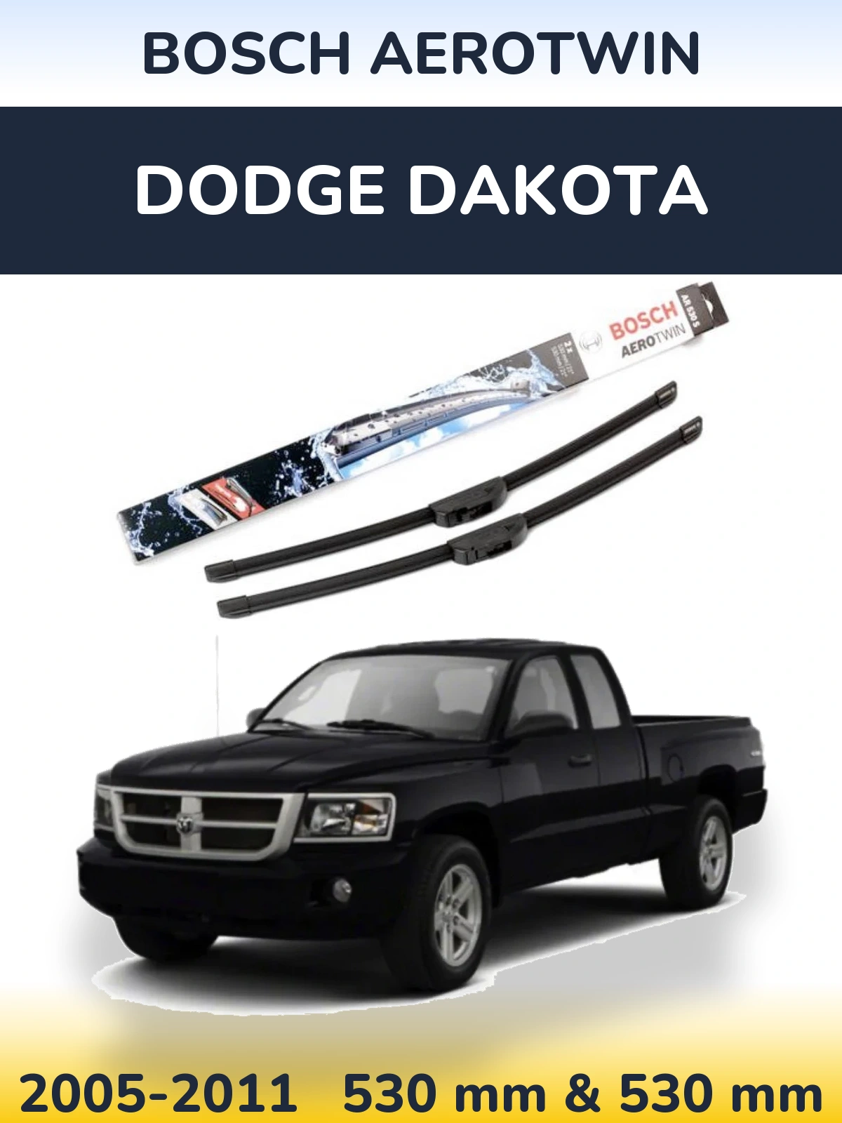 Sada předních stěračů BOSCH AeroTwin 530 a 530 mm pro Dodge Dakota 2005-2011