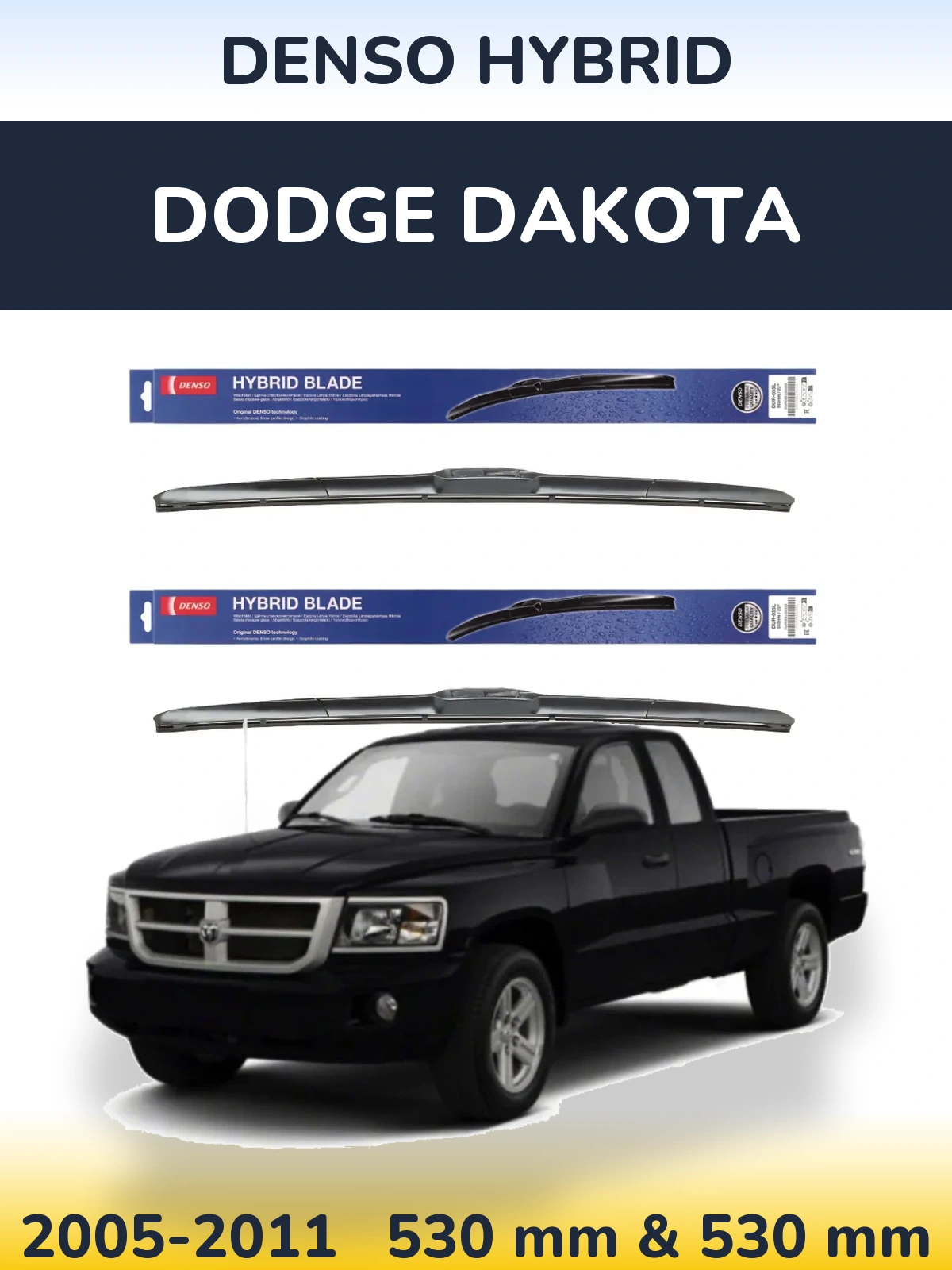 Комплект передніх щіток Denso Hybrid 530 & 530 мм для Dodge Dakota 2005-2011