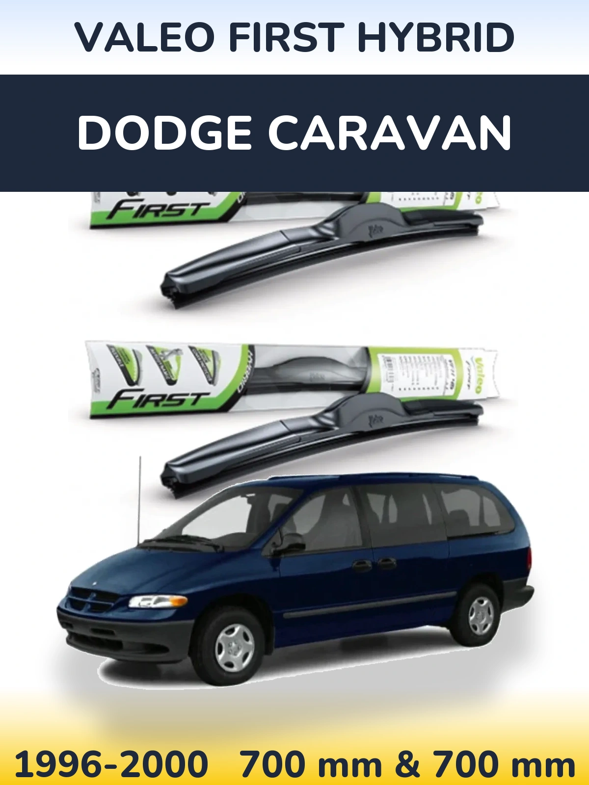 Sada předních stěračů Valeo First Hybrid 700 a 700 mm pro Dodge Caravan 1996-2000