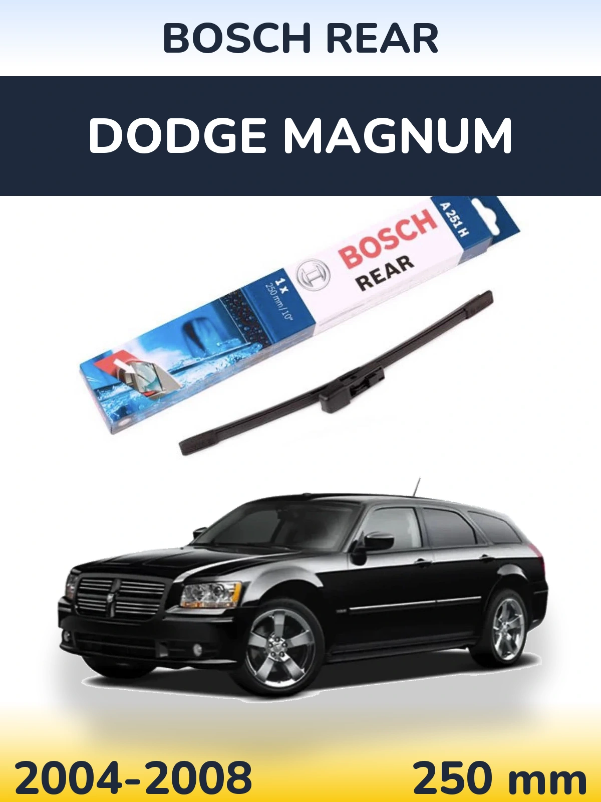 Zadní stěrač BOSCH Rear 250 mm pro Dodge Magnum 2004-2008