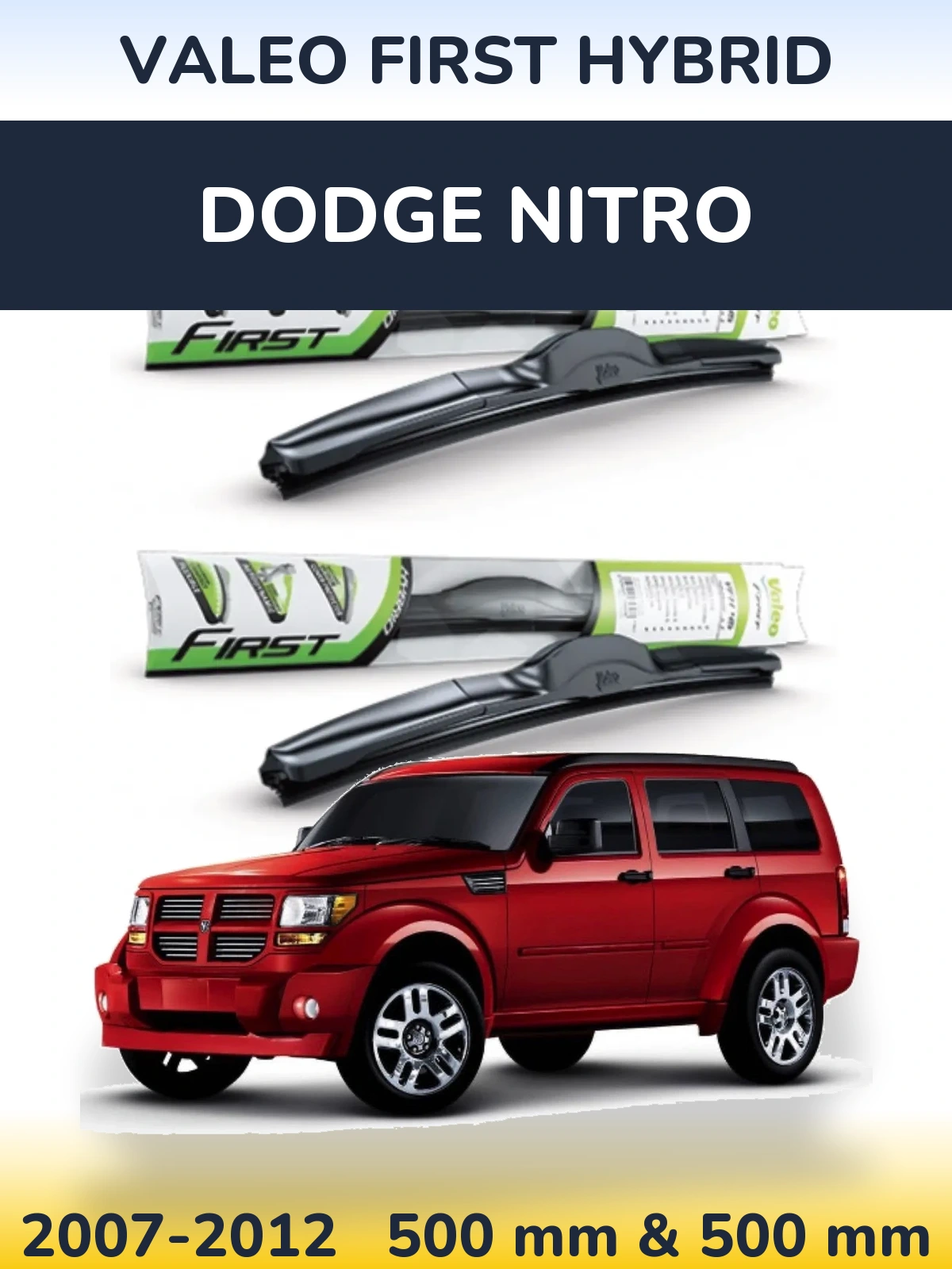 Sada předních stěračů Valeo First Hybrid 500 a 500 mm pro Dodge Nitro 2007-2012