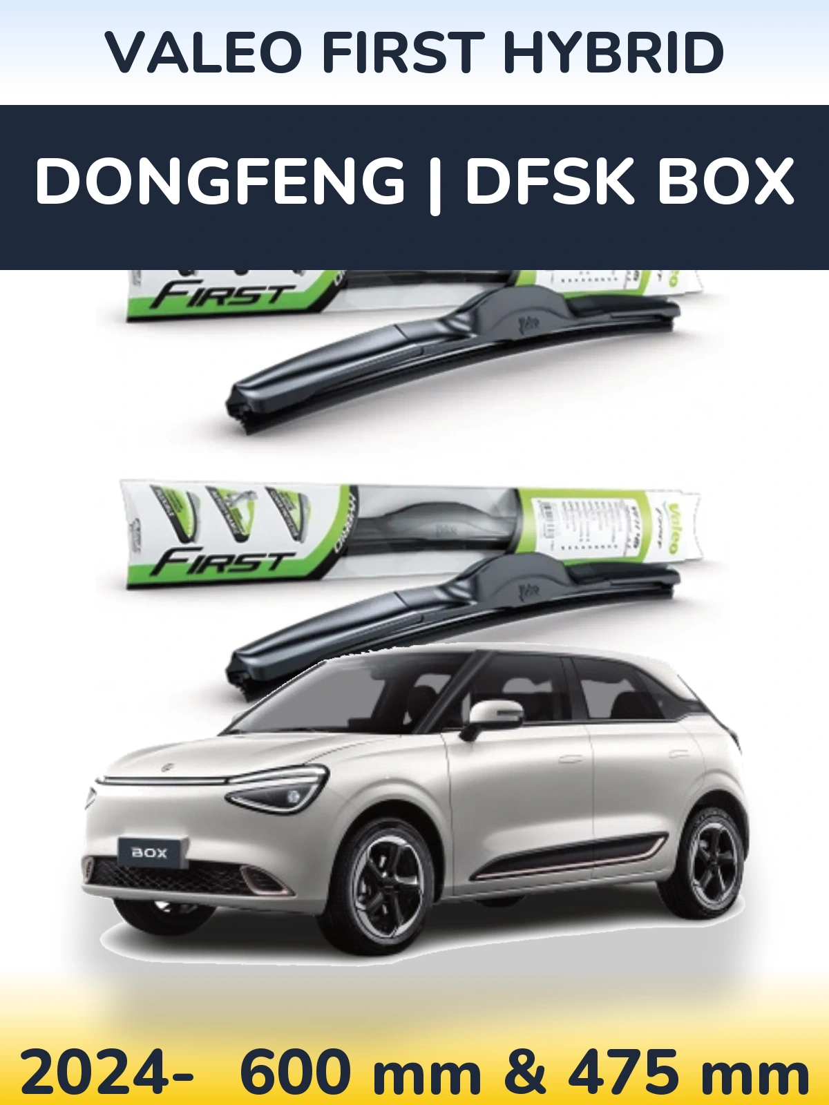 Sada předních stěračů Valeo First Hybrid 600 a 475 mm pro DongFeng | DFSK Box 2024-2026
