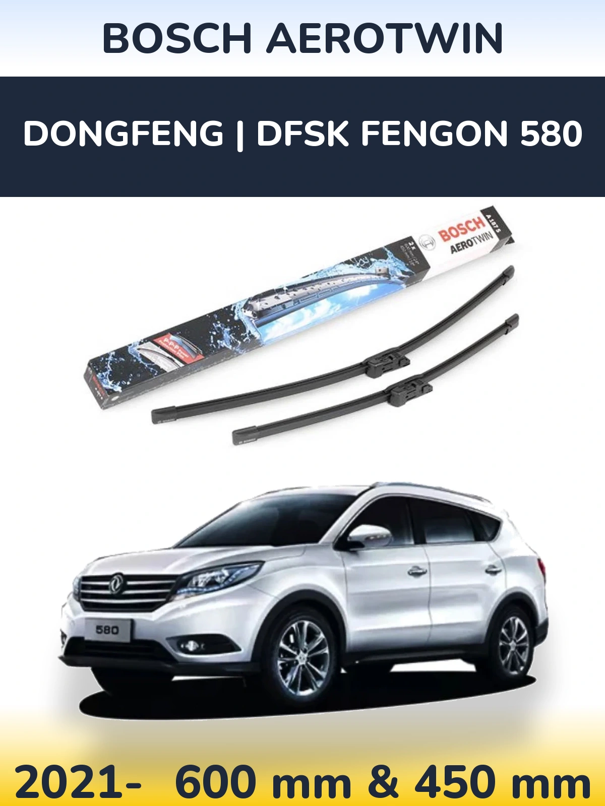 Sada předních stěračů BOSCH AeroTwin 600 a 450 mm pro DongFeng | DFSK Fengon 580 2021-2026