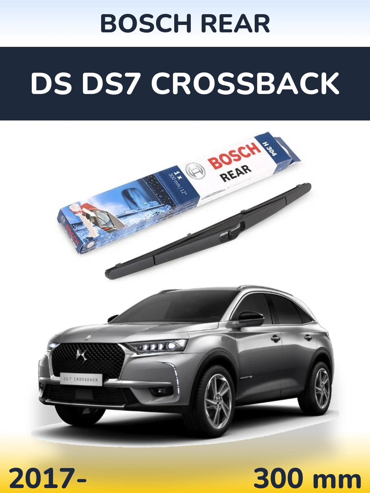 Zadní stěrač BOSCH Rear 300 mm pro DS DS7 Crossback 2017-2026