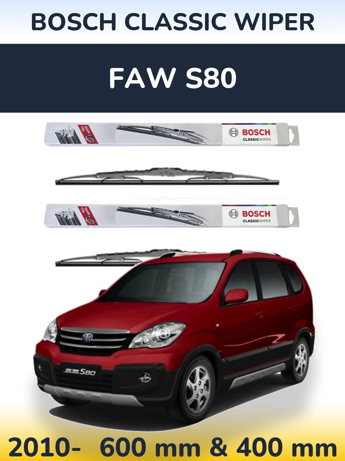 Sada předních stěračů BOSCH Classic Wiper 600 a 400 mm pro FAW S80 2010-2026