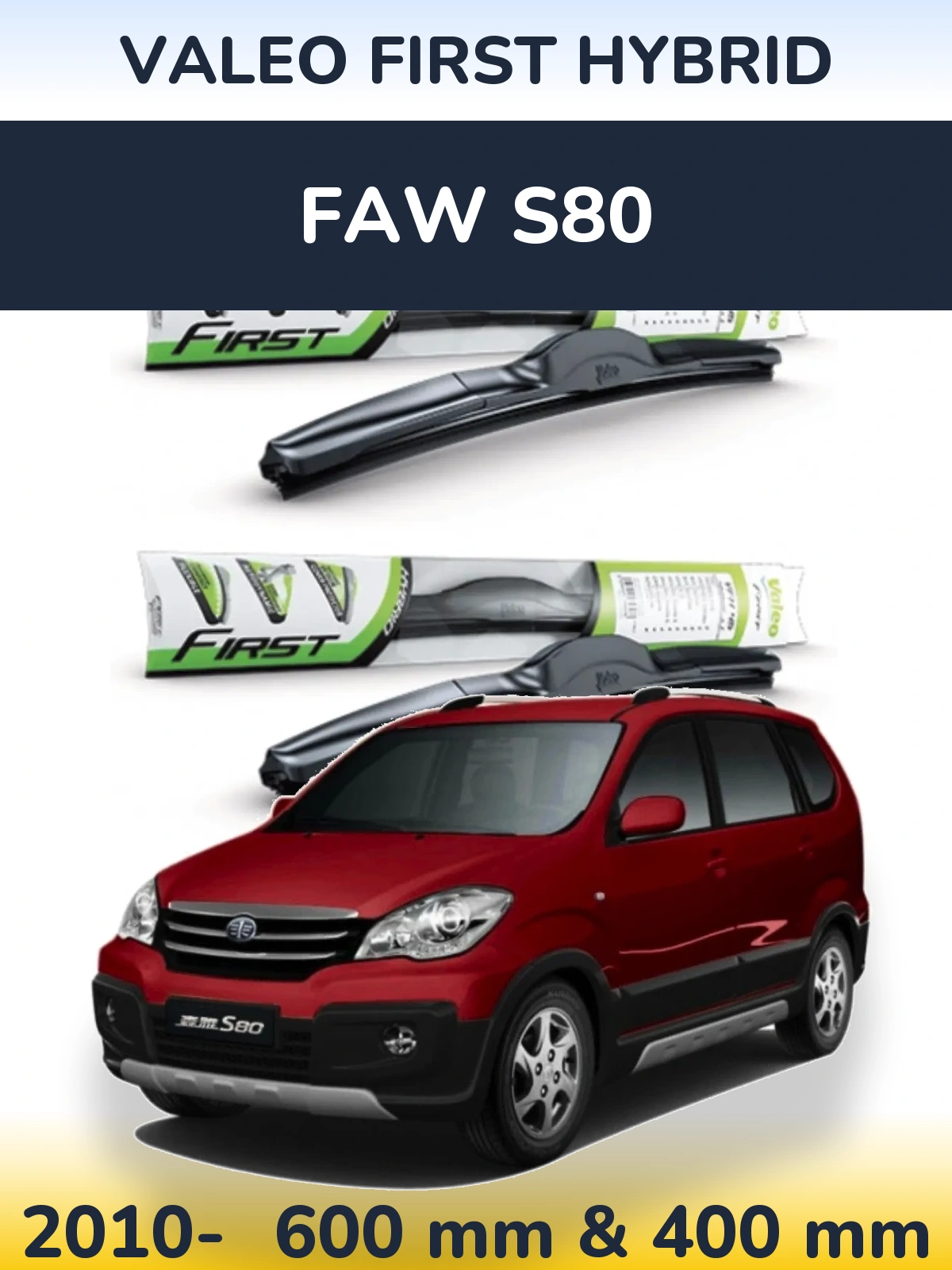 Sada předních stěračů Valeo First Hybrid 600 a 400 mm pro FAW S80 2010-2026