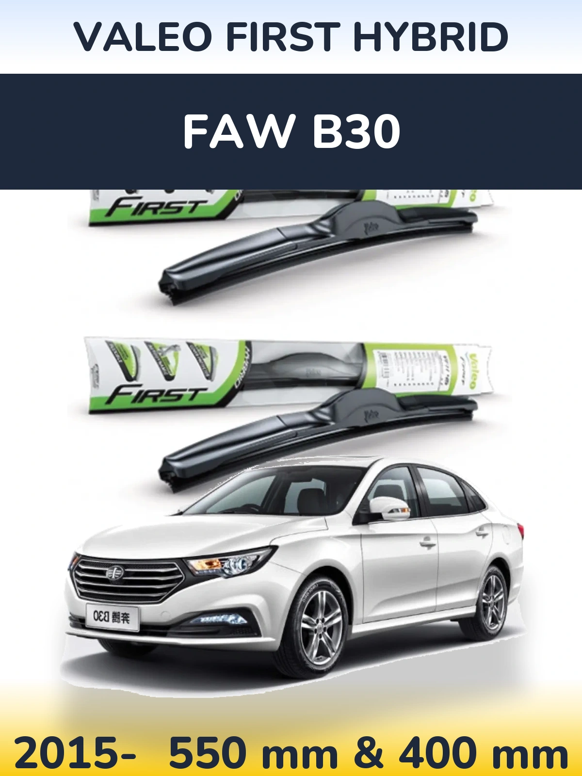 Sada předních stěračů Valeo First Hybrid 550 a 400 mm pro FAW B30 2015-2026