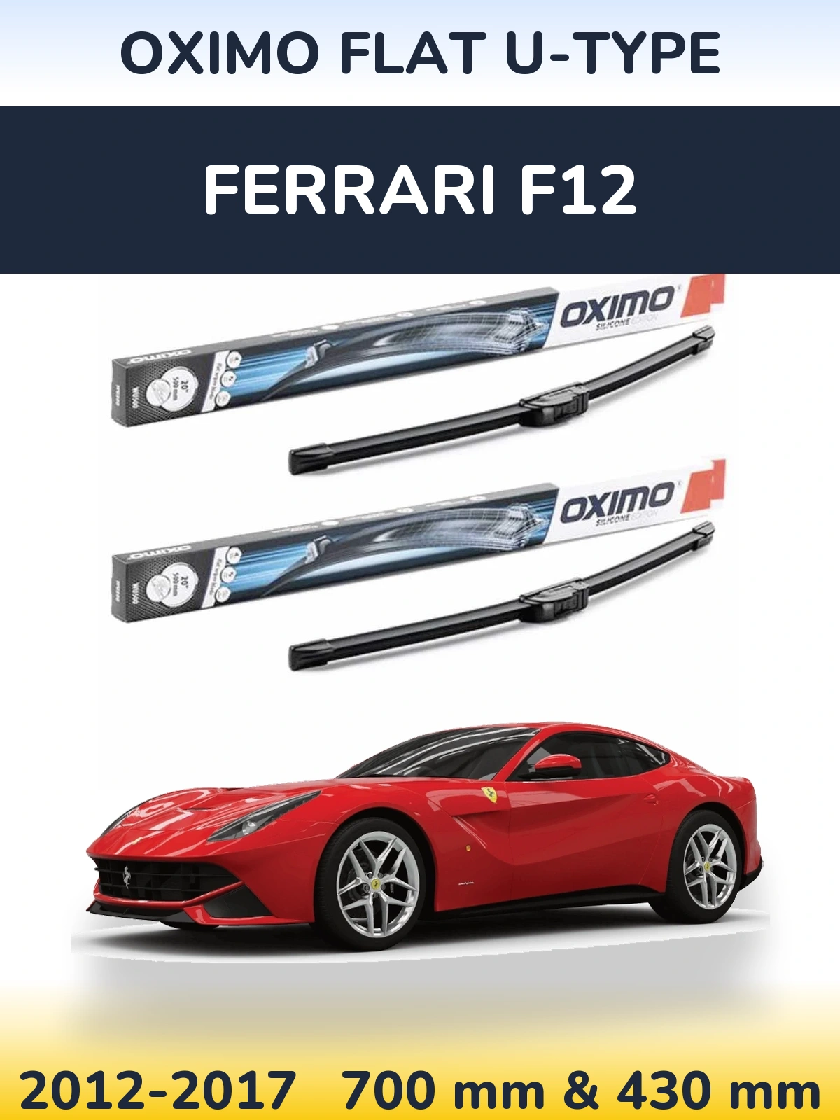 Sada předních stěračů Oximo Flat U-type 700 a 430 mm pro Ferrari F12 2012-2017