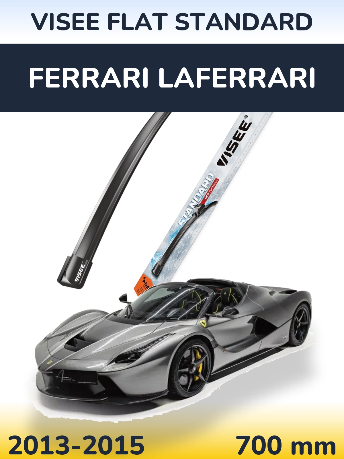 Přední stěrač VISEE FLAT STANDARD 700 mm pro Ferrari LaFerrari 2013-2015