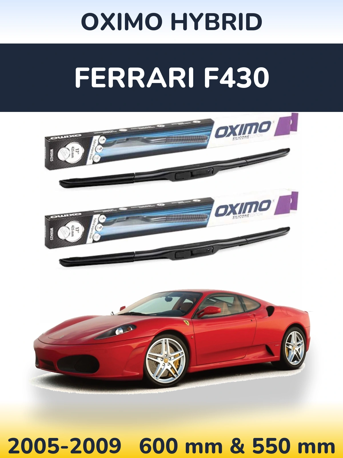 Sada předních stěračů Oximo Hybrid 600 a 550 mm pro Ferrari F430 2005-2009
