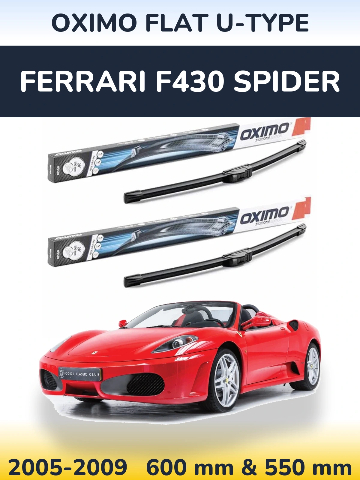 Комплект передніх щіток Oximo Flat U-type 600 & 550 мм для Ferrari F430 Spider 2005-2009